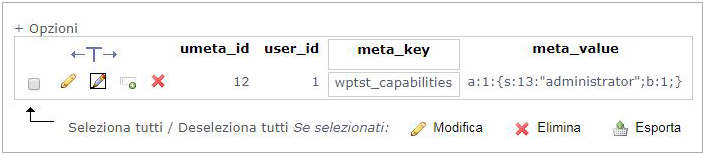 phpMyAdmin: in wp_usermeta, user_id 1 con meta_key wptst_capabilities impostato a administrator.