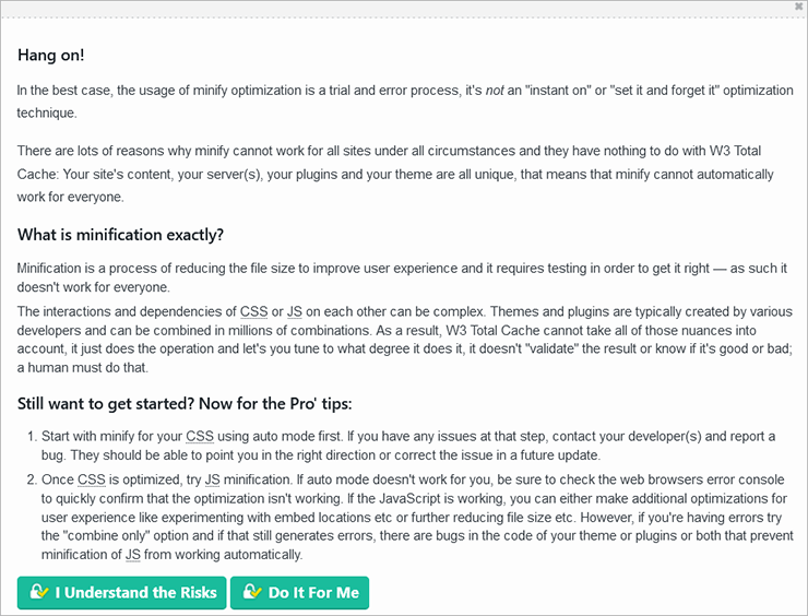W3 Total Cache: avviso sulla minificazione con spiegazioni e pulsanti “I Understand the Risks” e “Do It For Me”.