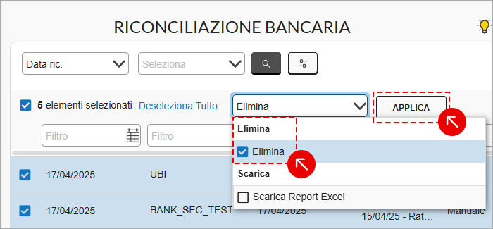 Menu azioni Riconciliazione bancaria con Elimina e pulsante Applica