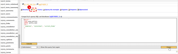 phpMyAdmin: nella scheda SQL esegui la query su wp_options per template, stylesheet e current_theme; premi Esegui.