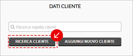 Sezione Dati cliente con pulsante Ricerca cliente evidenziato